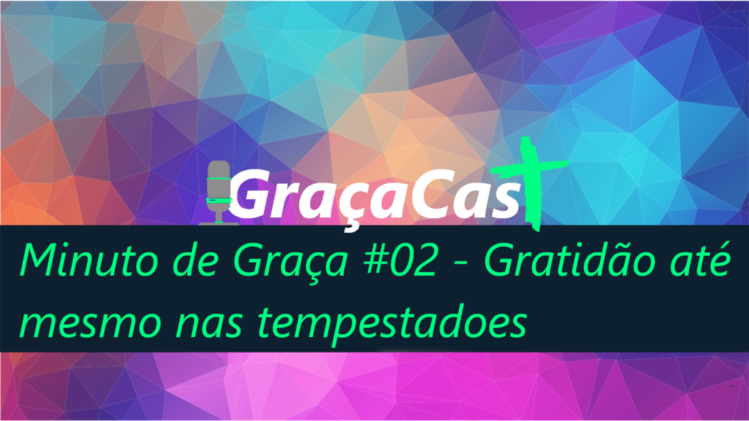 Gratidao ate mesmo nas tempestades